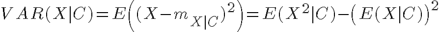 $VAR(X|C)=E\left((X-m_{X|C})^2\right)=E(X^2|C)-\left(E(X|C)\right)^2$